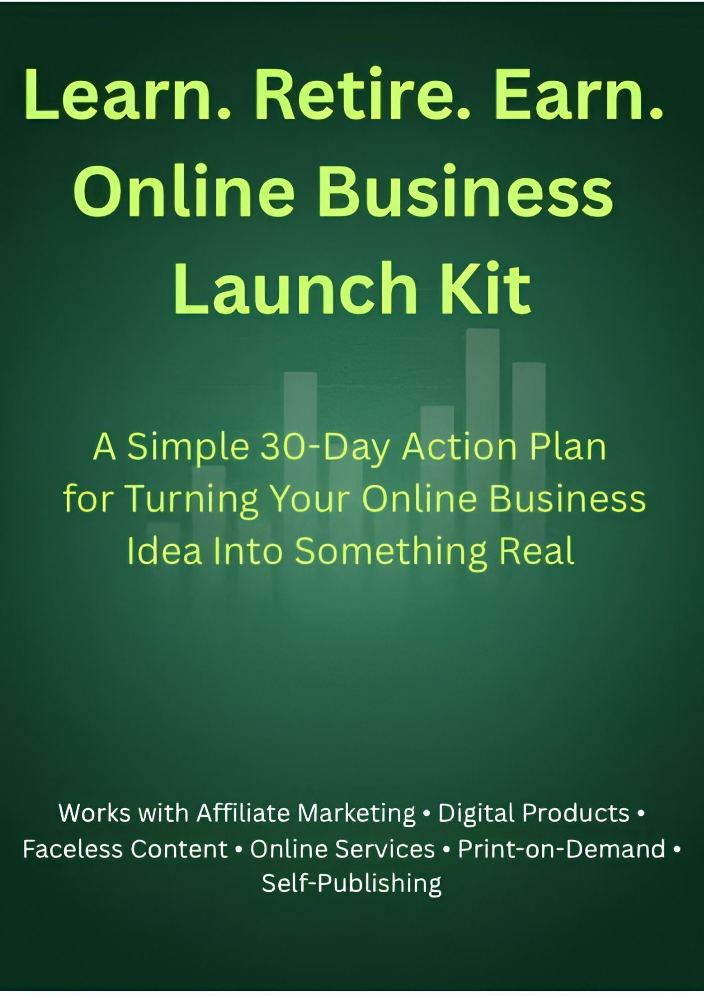 Cover of the Learn. Retire. Earn. Online Business Launch Kit 30-day action plan workbook